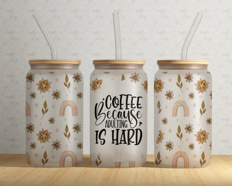 Coffee Because Adulting Is Hard