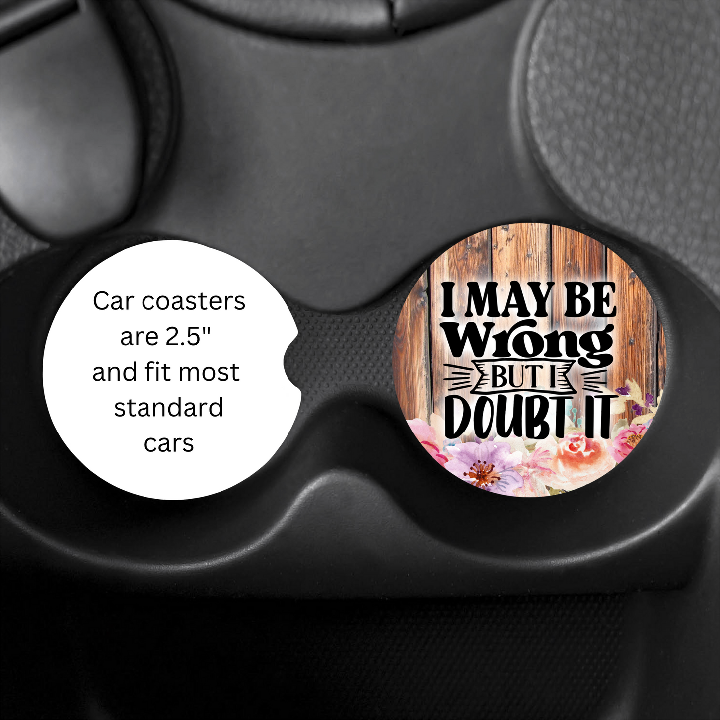 Ceramic I May Be Wrong Coaster